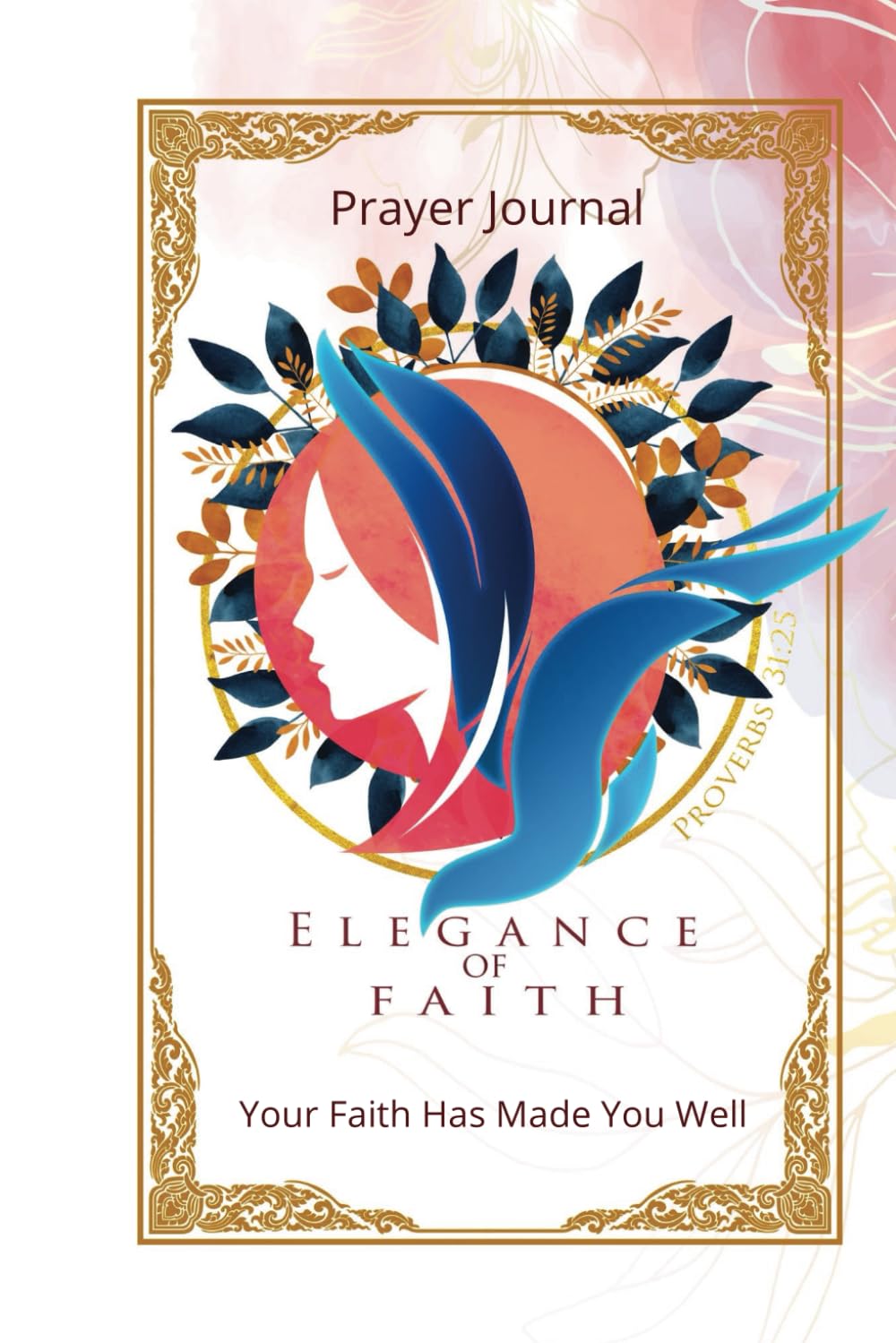 Elegance of Faith Prayer Journal