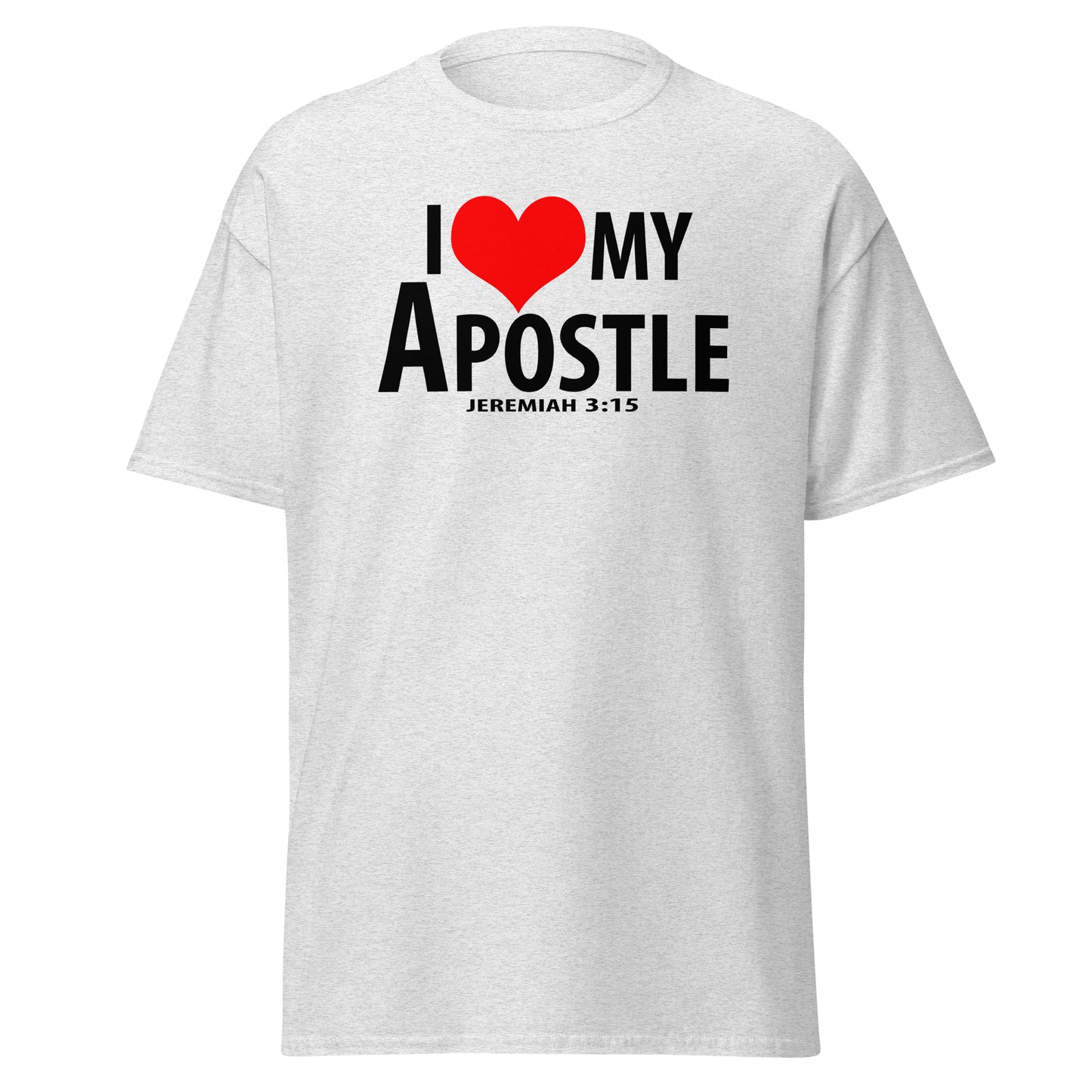 Black letter: "I Love My Apostle" Unisex classic tee