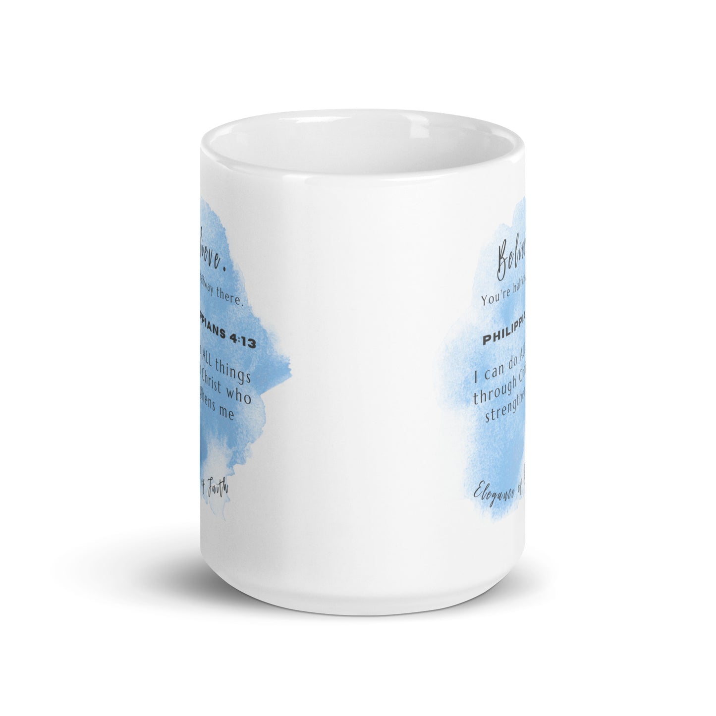 Believe - Philippians 4:13 White glossy mug