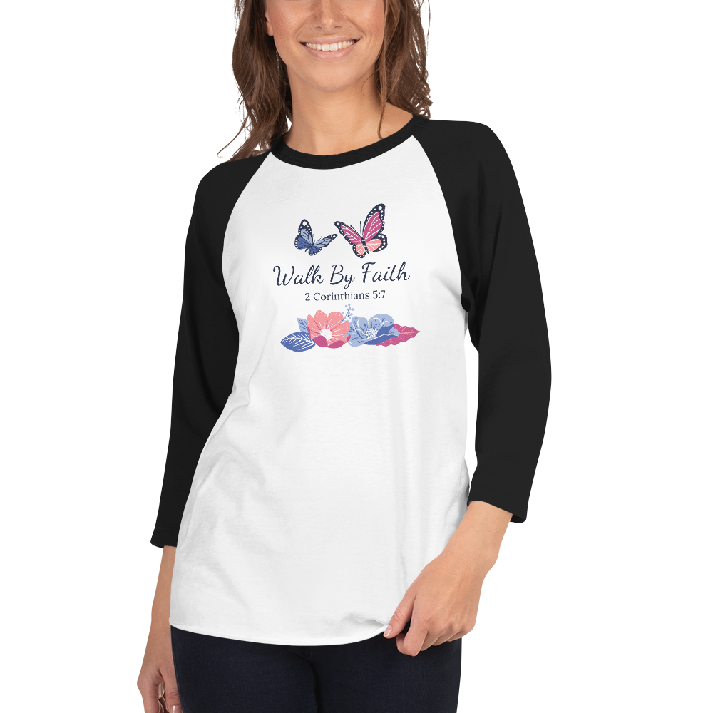 Walk By Faith 3/4 sleeve raglan shirt