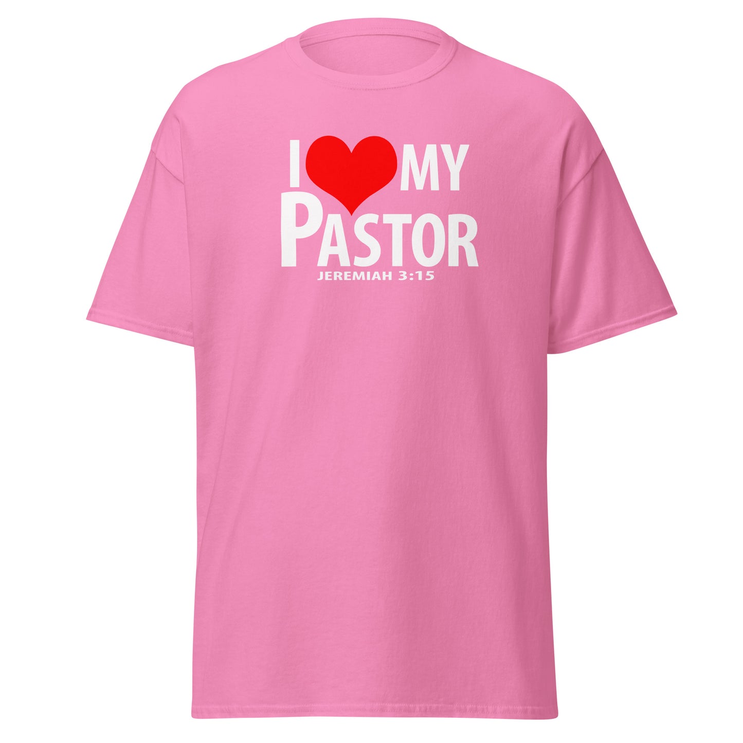 "I Love My Pastor" Unisex classic tee