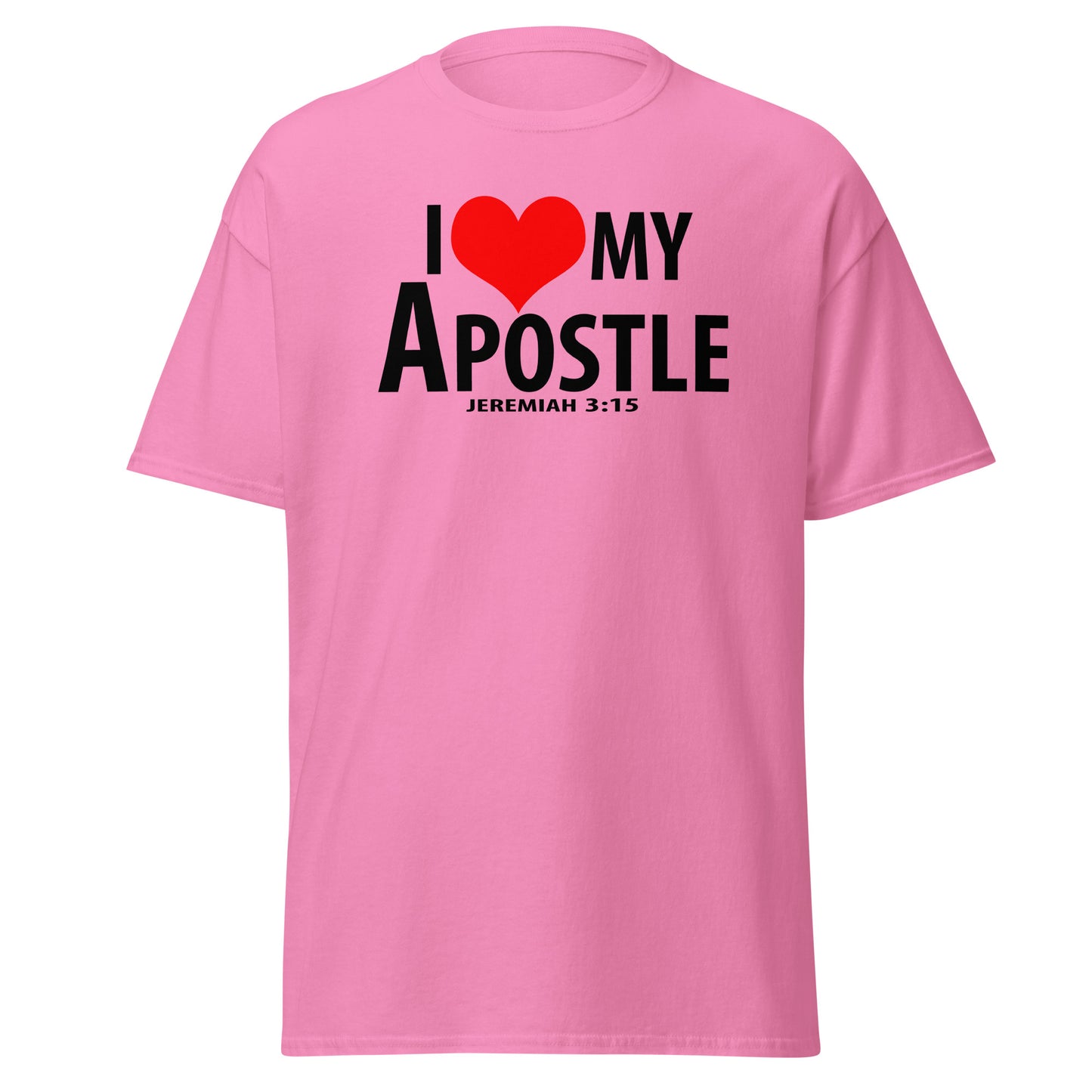 Black letter: "I Love My Apostle" Unisex classic tee