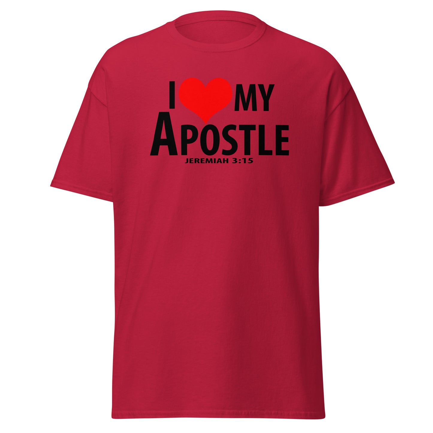 Black letter: "I Love My Apostle" Unisex classic tee