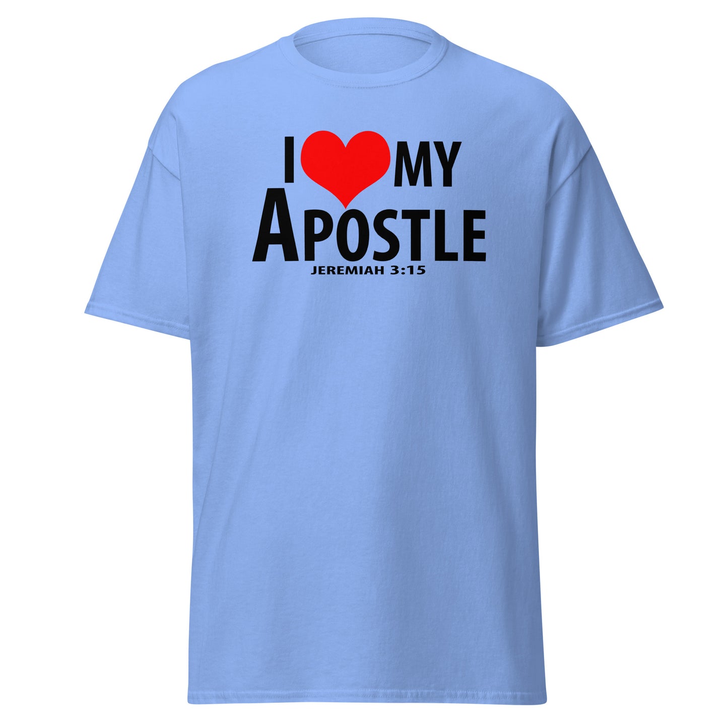 Black letter: "I Love My Apostle" Unisex classic tee