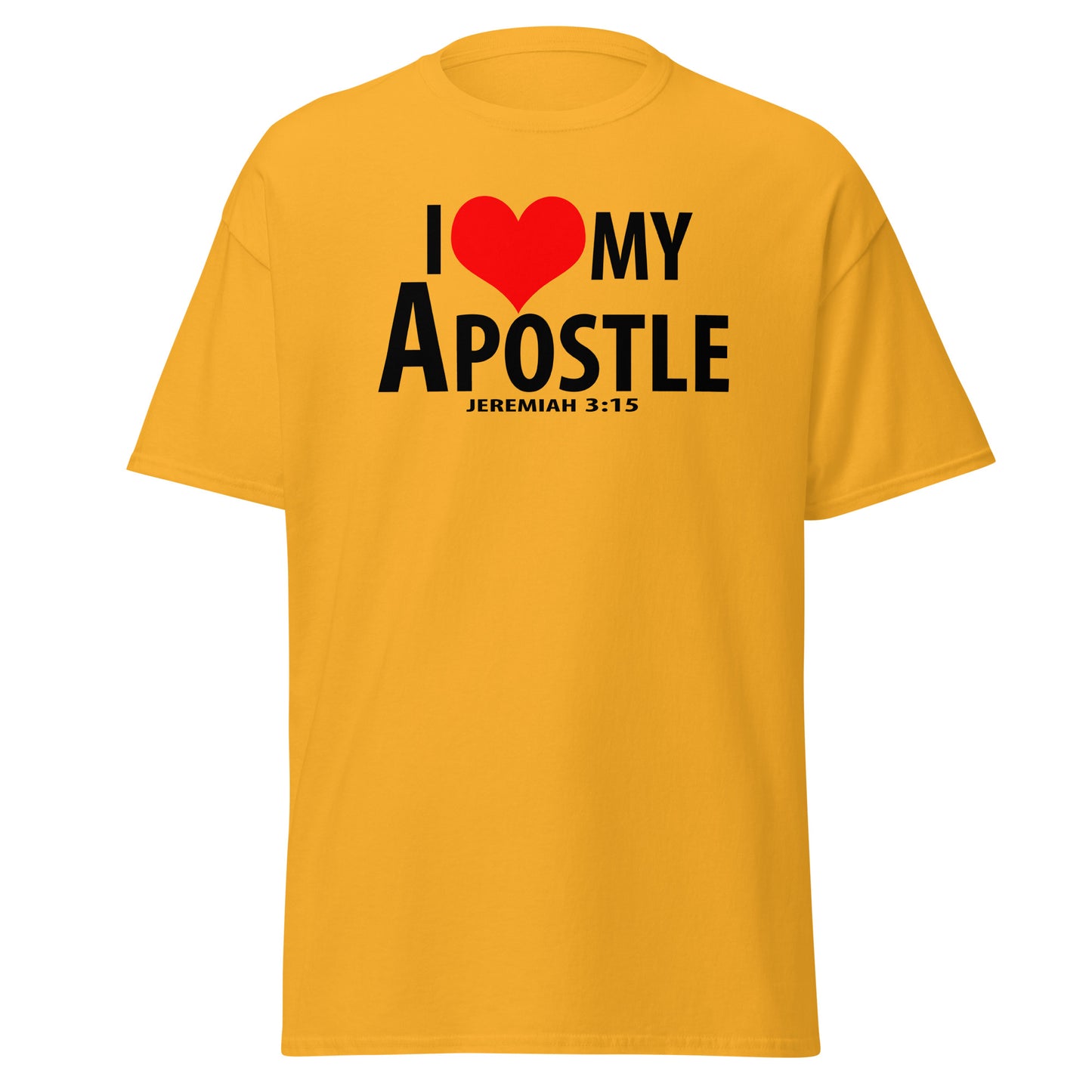 Black letter: "I Love My Apostle" Unisex classic tee