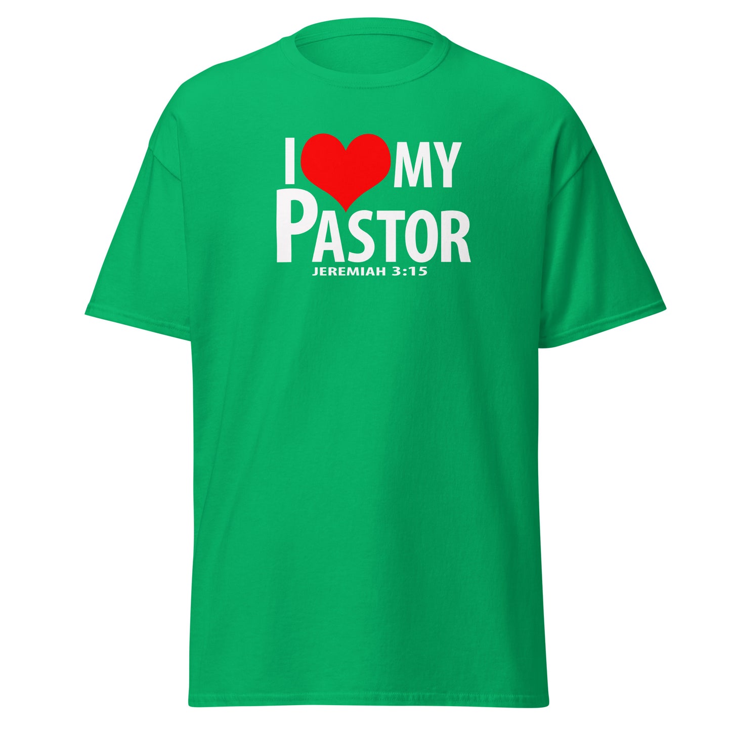 "I Love My Pastor" Unisex classic tee