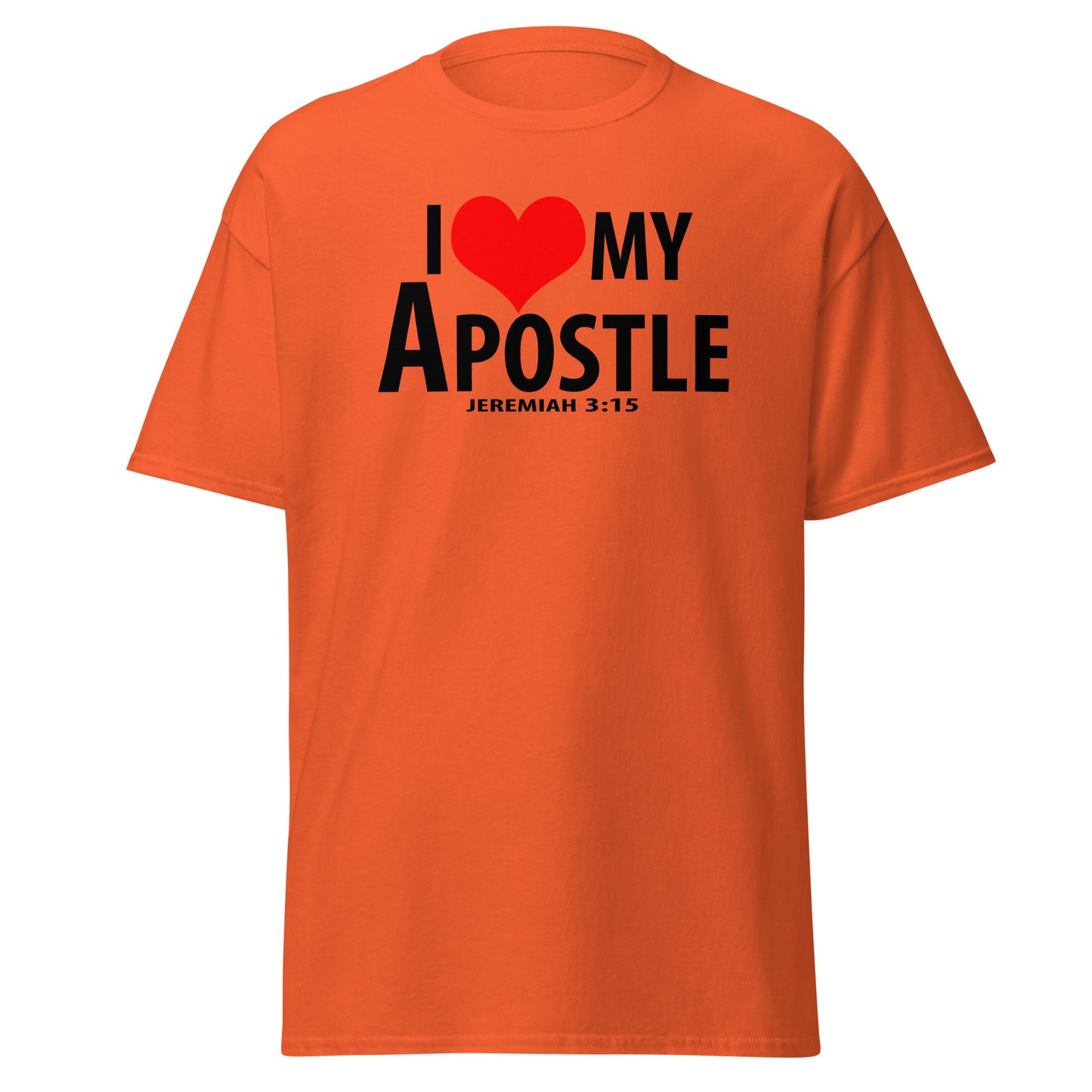 Black letter: "I Love My Apostle" Unisex classic tee