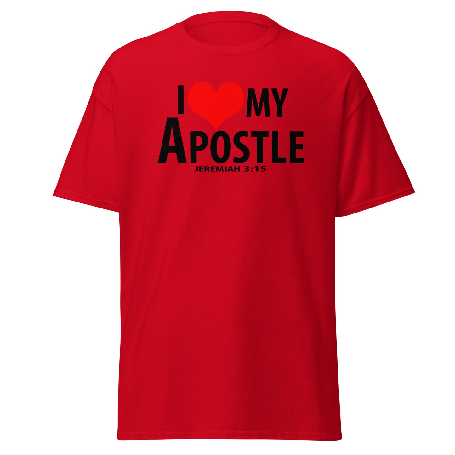Black letter: "I Love My Apostle" Unisex classic tee