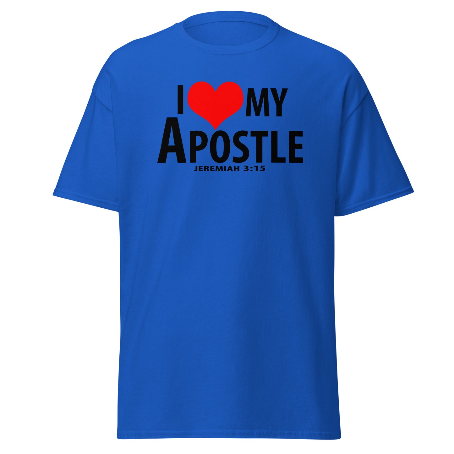 Black letter: "I Love My Apostle" Unisex classic tee