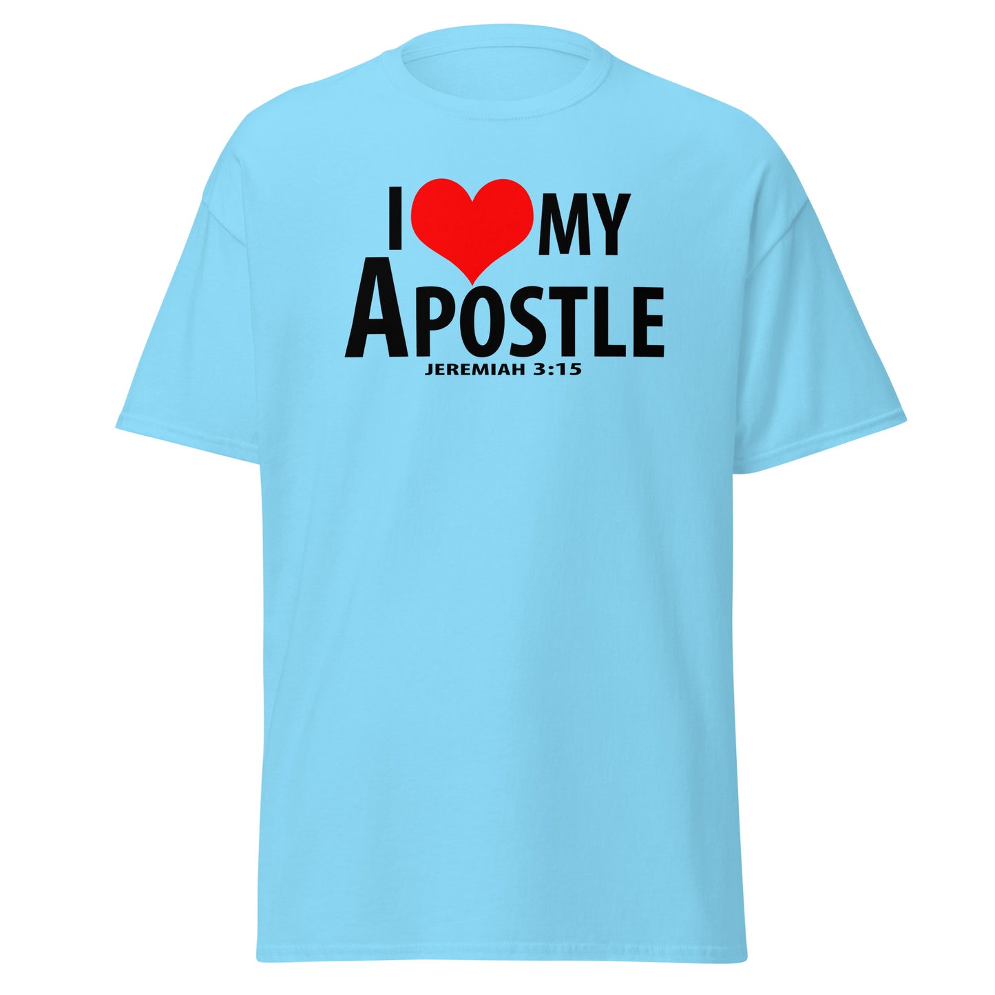 Black letter: "I Love My Apostle" Unisex classic tee