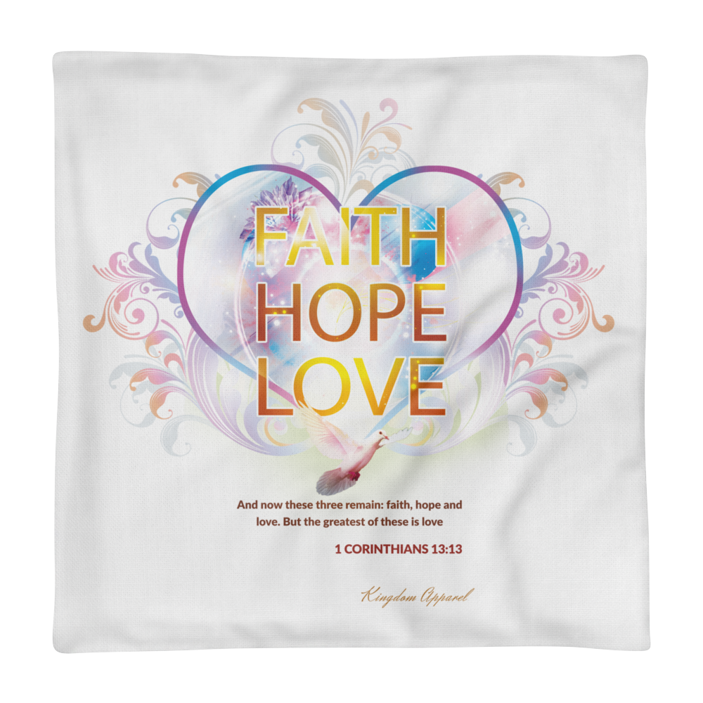 Faith Hope and Love Premium Pillow Case only