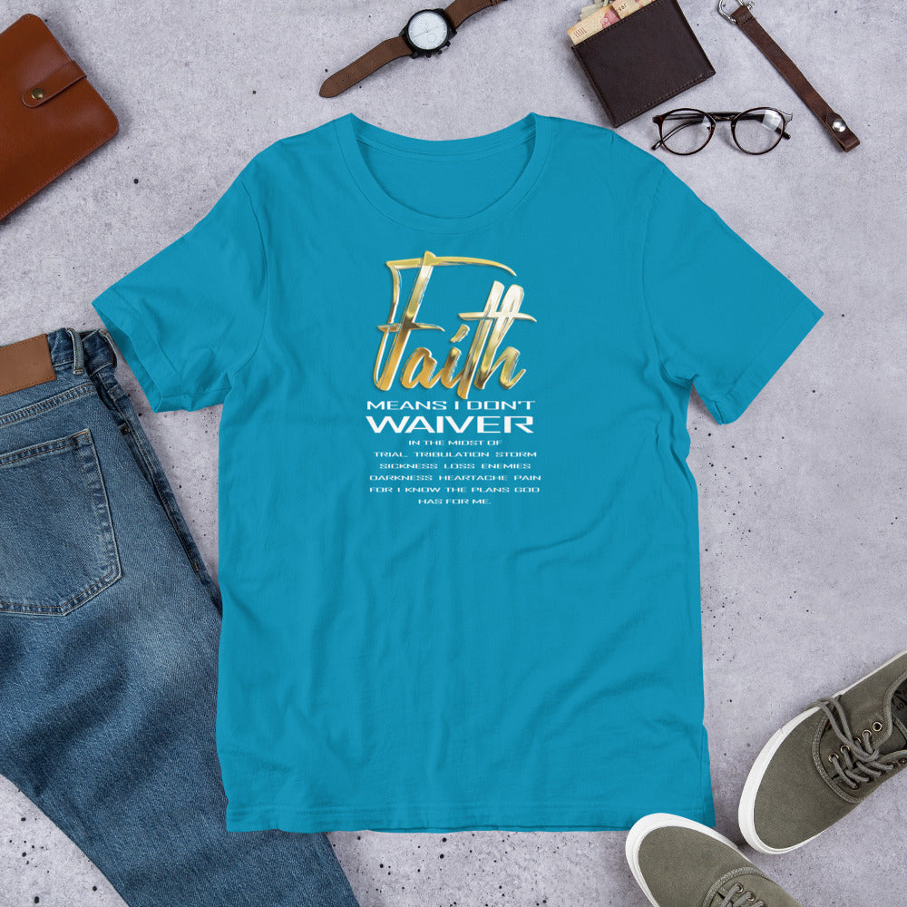Faith Means Short-Sleeve T-Shirt