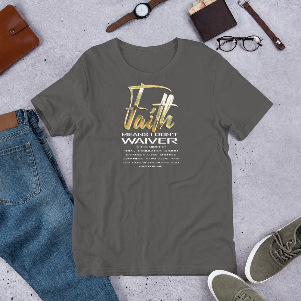 Faith Means Short-Sleeve T-Shirt