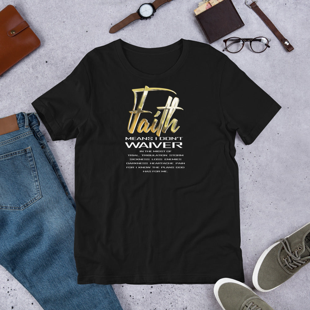 Faith Means Short-Sleeve T-Shirt