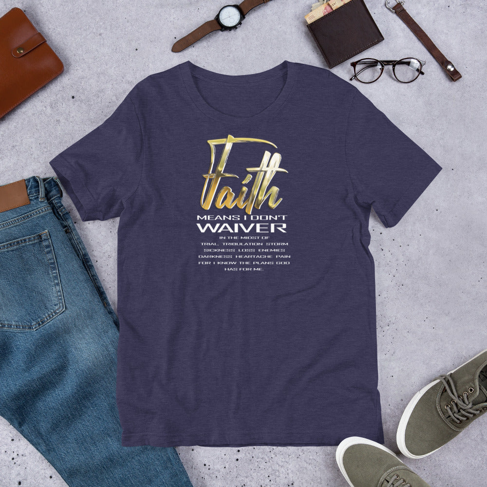 Faith Means Short-Sleeve T-Shirt