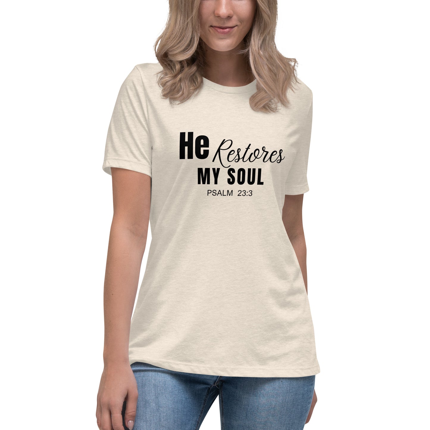He Restores My Soul Women's Relaxed T-Shirt