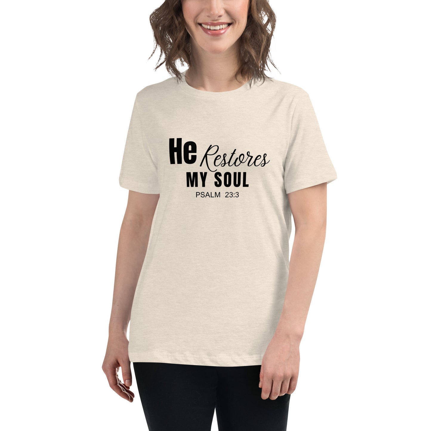 He Restores My Soul Women's Relaxed T-Shirt